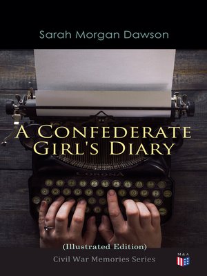 cover image of A Confederate Girl's Diary (Illustrated Edition)